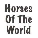 Horses of The World
