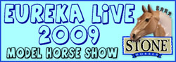 2009 Eureka Live Model Horse Show